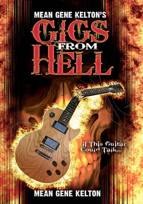 Book cover for Mean Gene Kelton's Gigs From Hell