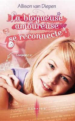 Book cover for La Blogueuse Amoureuse Se Reconnecte !