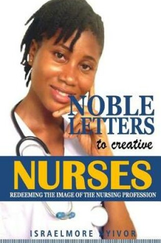 Cover of Noble Letters to Creative Nurses