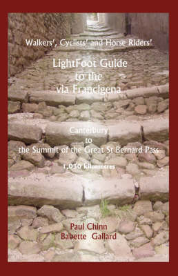 Book cover for Lightfoot Guide to the Via Francigena Canterbury to the Summit of the Great St Bernard Pass