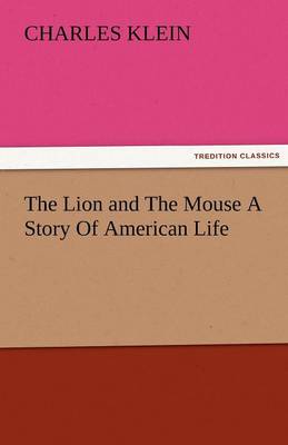 Book cover for The Lion and the Mouse a Story of American Life