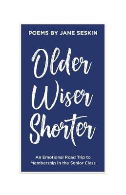 Book cover for Older, Wiser, Shorter