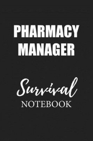 Cover of Pharmacy Manager Survival Notebook