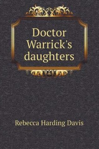 Cover of Doctor Warrick's Daughters