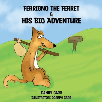 Book cover for Ferrigno the Ferret and His Big Adventure