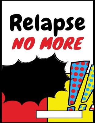 Book cover for Relapse No More