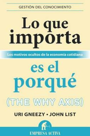 Cover of Lo Que Importa Es El Porque