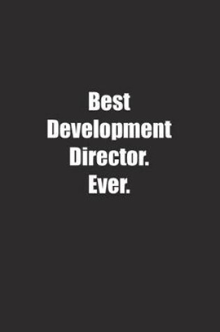 Cover of Best Development Director. Ever.