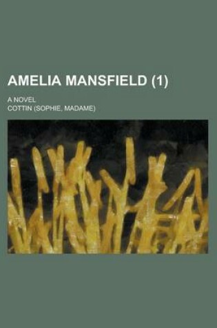 Cover of Amelia Mansfield; A Novel (1)