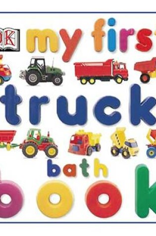 Cover of My First Truck Bath Book