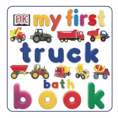 Book cover for My First Truck Bath Book