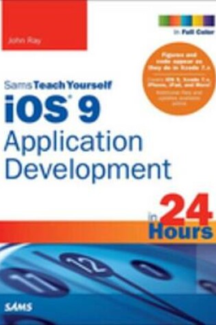 Cover of iOS 9 Application Development in 24 Hours, Sams Teach Yourself