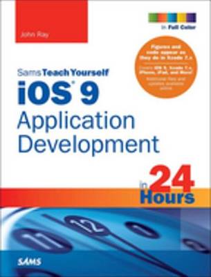 Book cover for iOS 9 Application Development in 24 Hours, Sams Teach Yourself