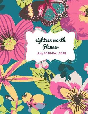 Book cover for Eighteen Month Planner Garden Love