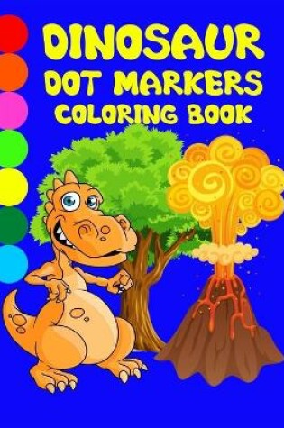 Cover of Dinosaur Dot Markers Coloring Book