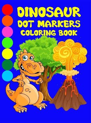 Book cover for Dinosaur Dot Markers Coloring Book