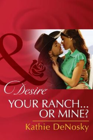 Cover of Your Ranch…Or Mine?