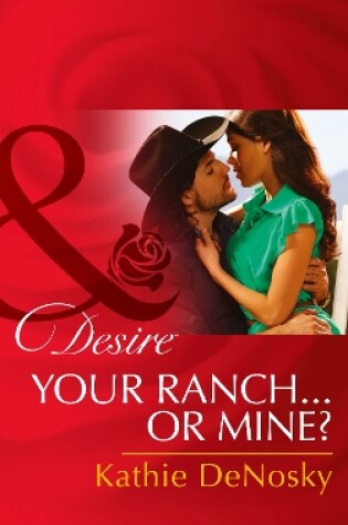 Cover of Your Ranch…Or Mine?