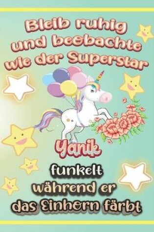 Cover of Bleib ruhig und beobachte wie Superstar Yanik funkelt während sie das Einhorn färbt