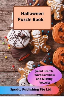 Book cover for Halloween Puzzle Book (Word Search, Word Scramble and Missing Vowels)