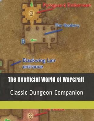 Book cover for The Unofficial World of Warcraft Classic Dungeon Companion