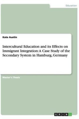 Cover of Intercultural Education and its Effects on Immigrant Integration