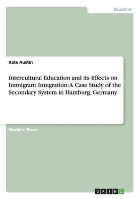 Book cover for Intercultural Education and its Effects on Immigrant Integration