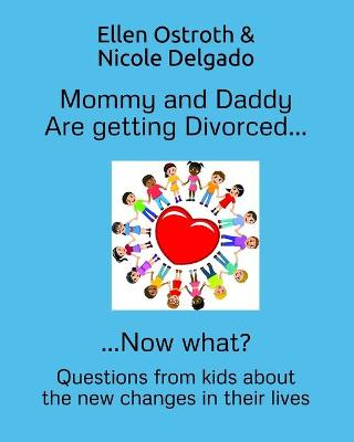 Book cover for Mommy and Daddy Are getting Divorced...Now what?