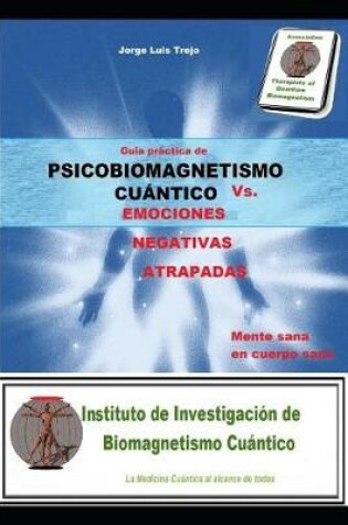 Cover of Psicobiomagnetismo cuantico Vs las Emociones Negativas Atrapadas