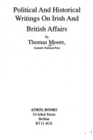 Cover of Political and Historical Writings on Irish and British Affairs by Thomas Moore, Ireland's National Poet