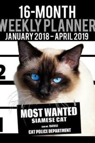 Cover of 2018-2019 Weekly Planner - Most Wanted Siamese Cat