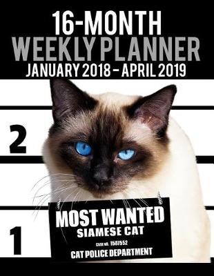 Book cover for 2018-2019 Weekly Planner - Most Wanted Siamese Cat