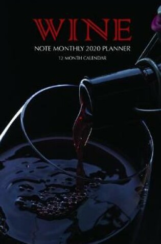 Cover of Wine Note Monthly 2020 Planner 12 Month Calendar