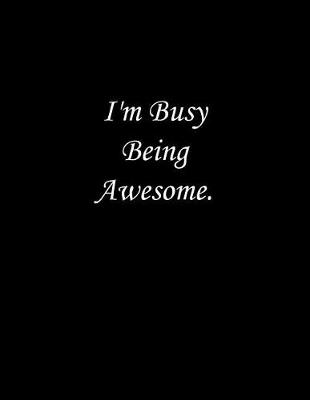 Book cover for I'm Busy Being Awesome