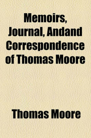 Cover of Memoirs, Journal, Andand Correspondence of Thomas Moore