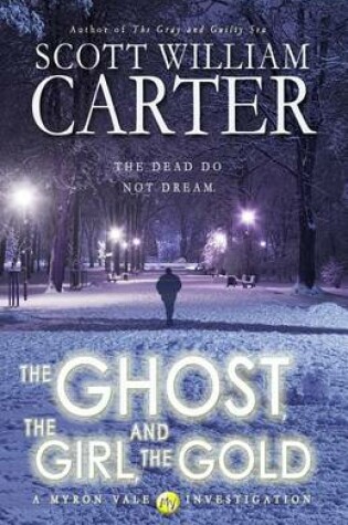 Cover of The Ghost, the Girl, and the Gold