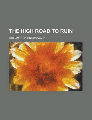 Book cover for The High Road to Ruin