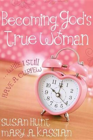 Cover of Becoming God's True Woman Sampler