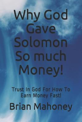 Book cover for Why God Gave Solomon So much Money!