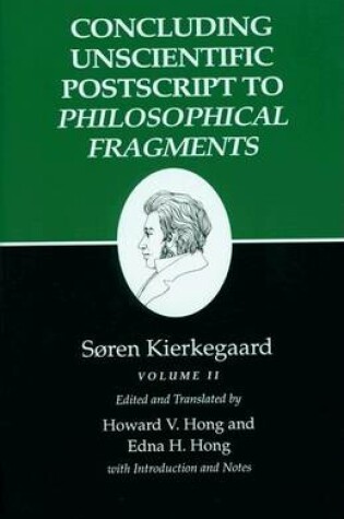 Cover of Kierkegaard's Writings, XII: Concluding Unscientific PostScript to Philosophical Fragments, Volume II