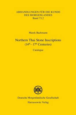Book cover for Northern Thai Stone Inscriptions (14th - 17th Centuries)