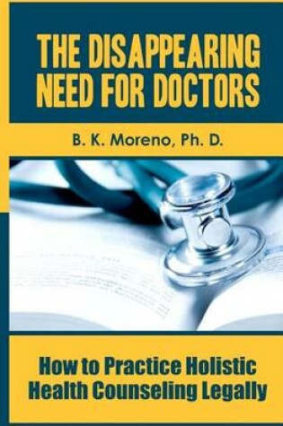 Cover of The Disappearing Need for Doctors