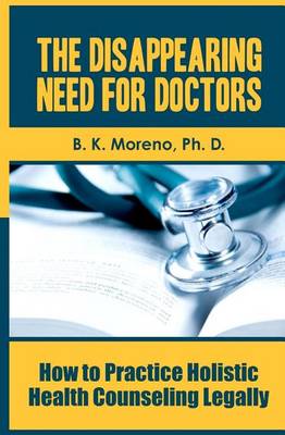 Book cover for The Disappearing Need for Doctors