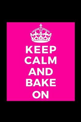 Book cover for Keep Calm and Bake On