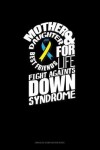 Book cover for Mother & Daughter Best Friends For Life Fight Against Down Syndrome