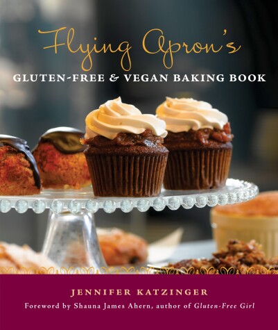 Book cover for Flying Apron's Gluten-Free & Vegan Baking Book