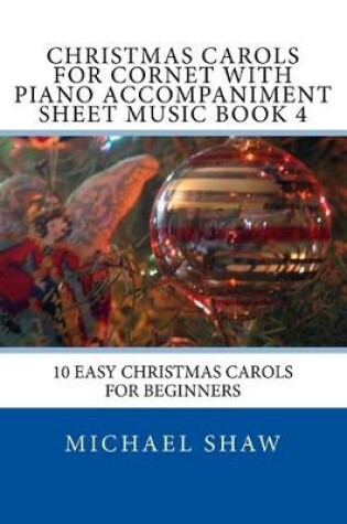 Cover of Christmas Carols For Cornet With Piano Accompaniment Sheet Music Book 4