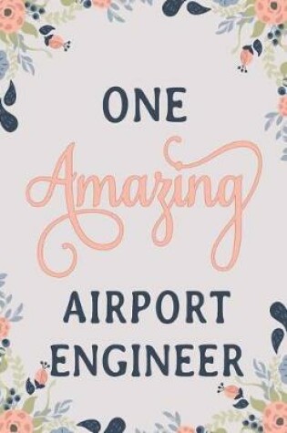 Cover of One Amazing Airport Engineer