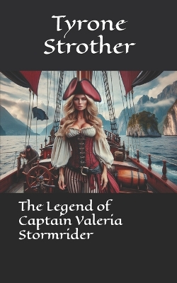 Book cover for The Legend of Captain Valeria Stormrider