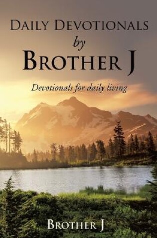 Cover of Daily Devotionals by Brother J